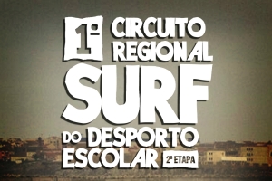 2ª ETAPA DO 1º CIRCUITO REGIONAL DE SURF DO DESPORTO ESCOLAR