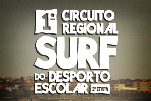 2ª ETAPA DO 1º CIRCUITO REGIONAL DE SURF DO DESPORTO ESCOLAR