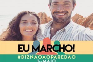 DIA 1 DE MAIO MILHARES DE PESSOAS VÃO MARCHAR A PARTIR DA ROTUNDA DO CASTELO DO QUEIJO