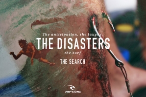 Rip Curl ‘The Search’ - Os desastres