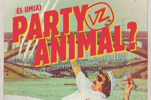 VONZIPPER EM FESTA. PARA TE JUNTARES TENS DE SER “PARTY ANIMAL”