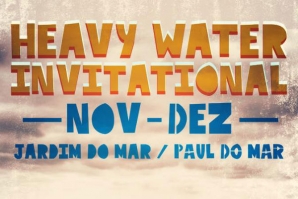 HEAVY WATER INVITATIONAL JÁ EM PERÍODO DE ESPERA