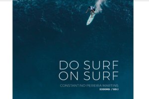 Uma conversa com Constantino Pereira Martins, coordenador e co autor do livro "Do Surf / On Surf"