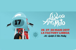 Art &amp; Moto 2017 tem lugar nos dias 26, 27 e 28 de maio 