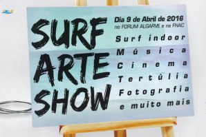 FORUM ALGARVE RECEBE “SURF ARTE SHOW”